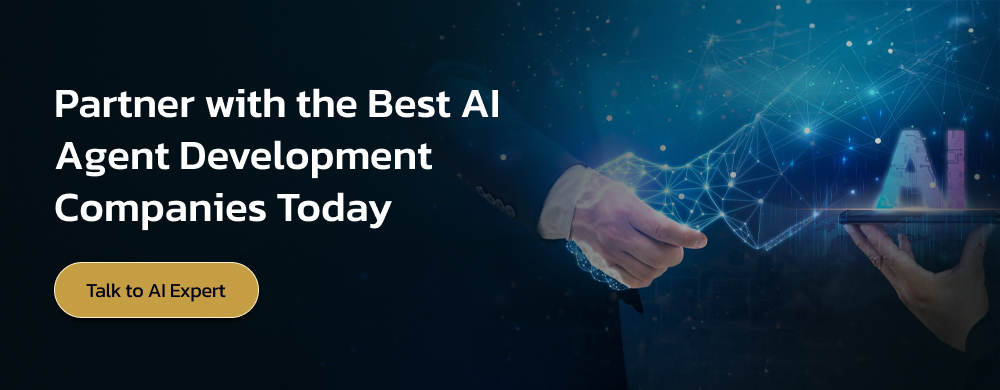 Partner with the Best AI Agent Development Companies Today