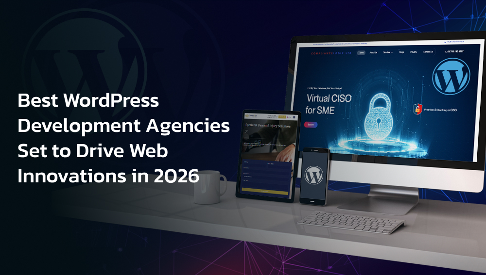 Best WordPress Development Agencies Set to Drive Web Innovations in 2026 