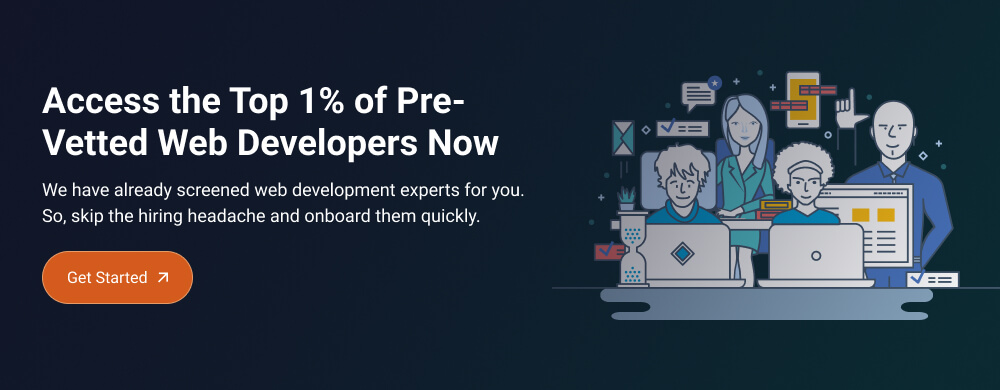 Access the Top 1% of Pre-Vetted Web Developers Now